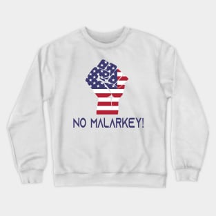 No Malarkey! Crewneck Sweatshirt